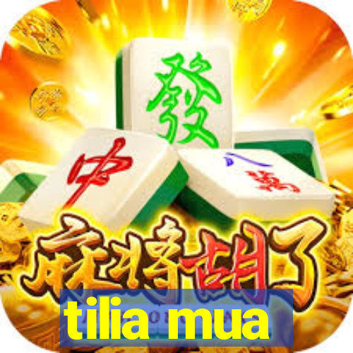 tilia mua